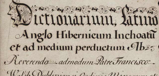 Around 1743, the library paid £20 for this dictionary which links Latin, English, and Irish (Gaelic).